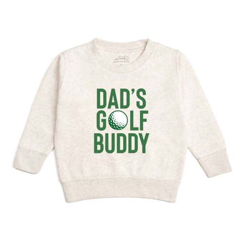 Dad's Golf Buddy Sweatshirt (Baby, Toddler, Little Kid & Big Kid)