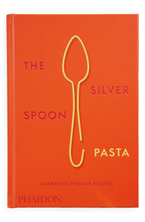 'The Silver Spoon Pasta: Authentic Italian Recipes' Cookbook