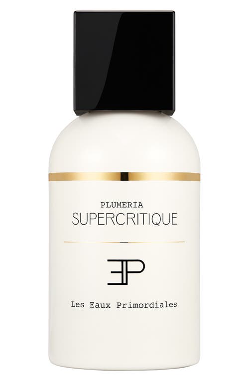 LES EAUX PRIMORDIALES LES EAUX PRIMORDIALES PLUMERIA SUPERCRITIQUE EAU DE PARFUM