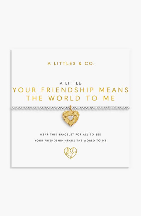 A Little 'Your Friendship Means The World To Me' Bracelet