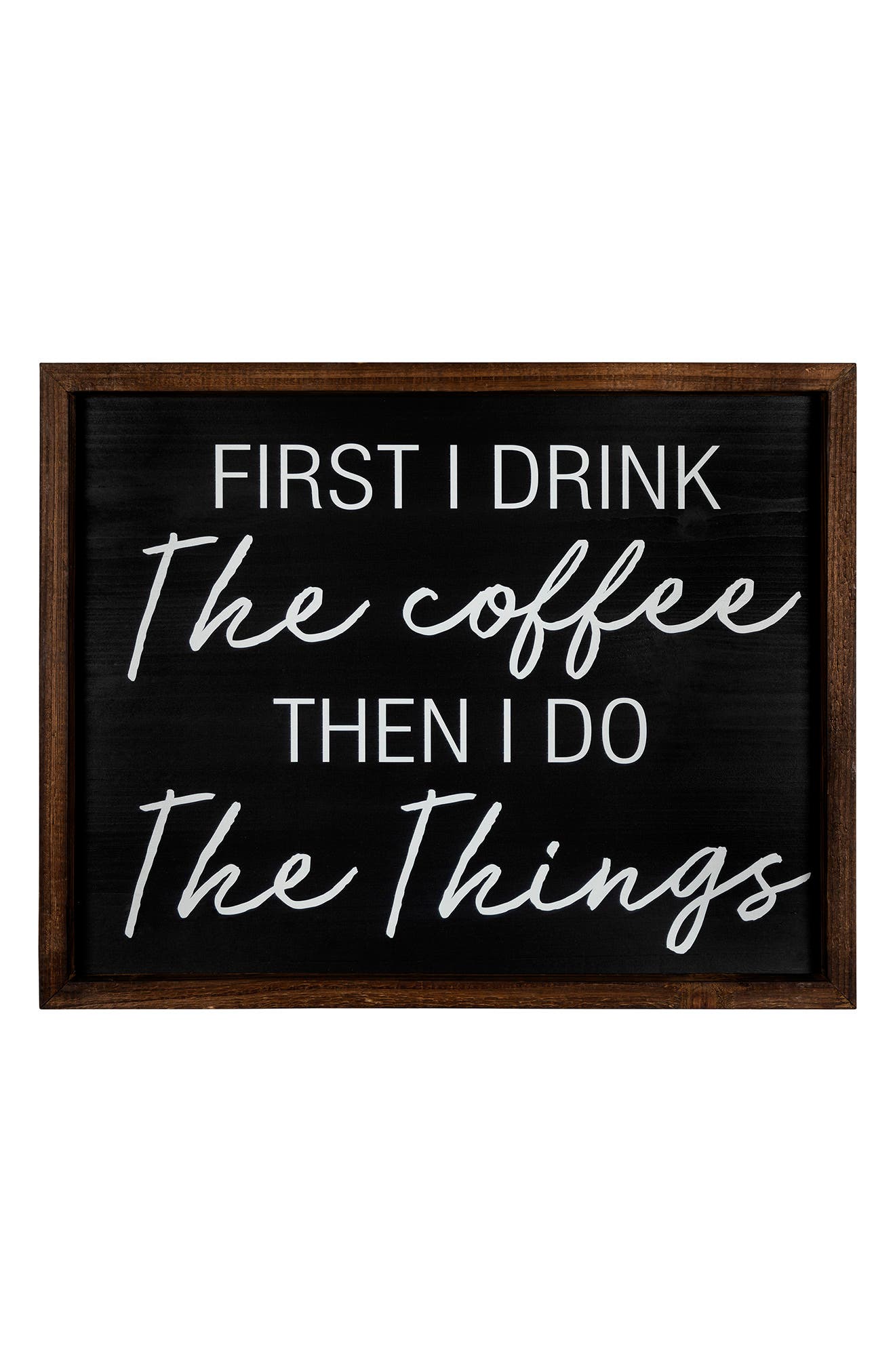 PARKLAND COLLECTION The Coffee Then The Things Wall Décor