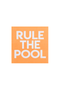  "Rule The Pool"
