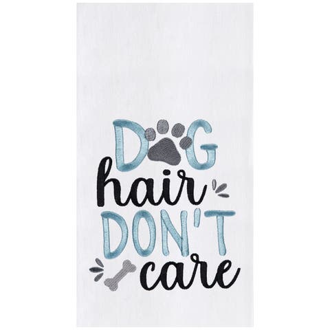 Dog Hair Don't Care Kitchen and Bathroom Embroidered Hand Towel