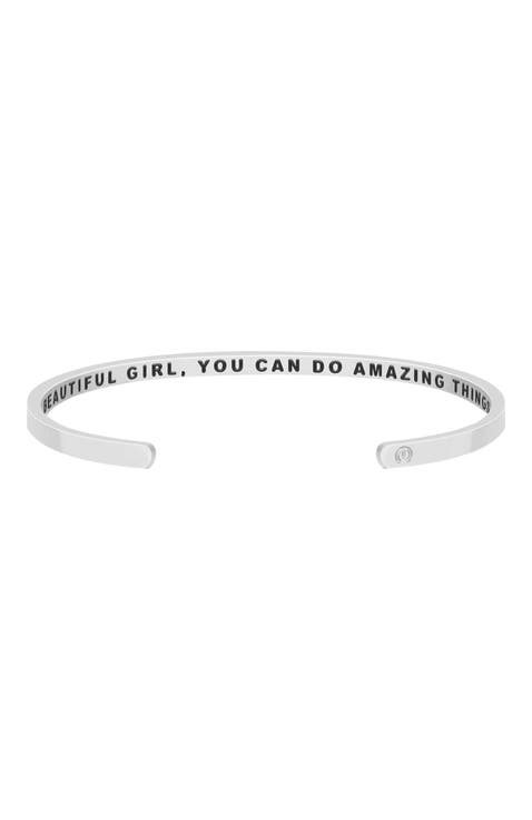 Beautiful Girl, You Can Do Amazing Things (within) bracelet