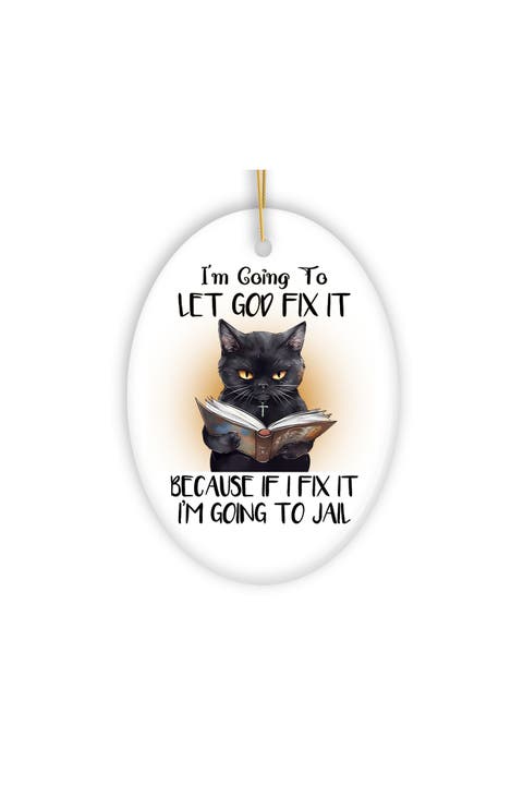 Let God Fix It Grumpy Black Cat Ceramic Ornament