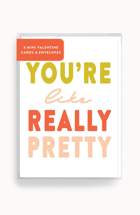You're Like Really Pretty Mini Valentines Set