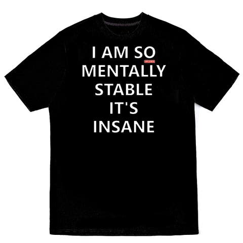 So Mentally Stable Tee