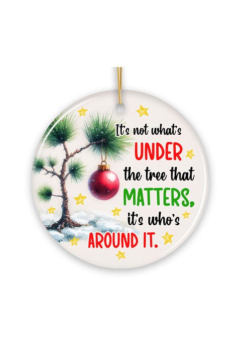Whats Under The Tree Quote Holiday Ornament