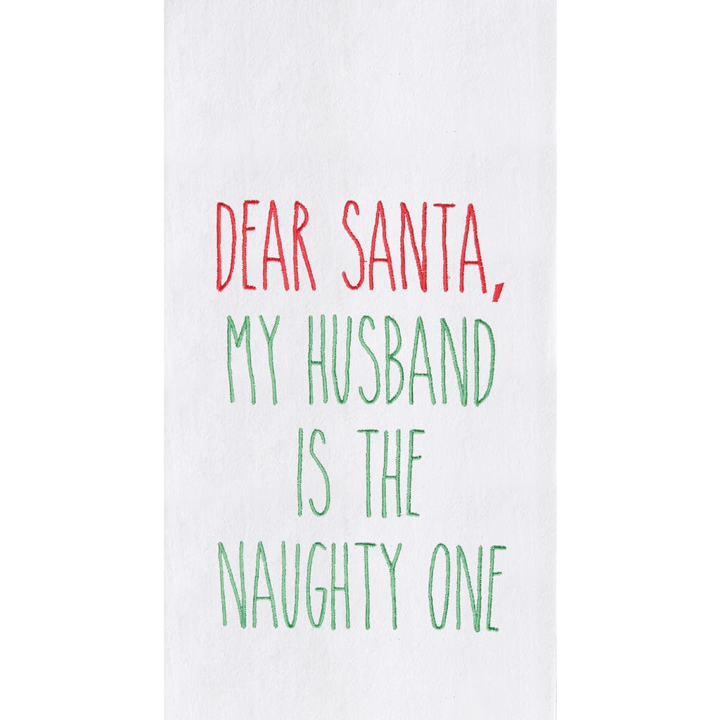 C & F Home C&f Home Christmas Holiday "dear Santa, My Husband Naughty One" Sentiment Cotton Flour Sack Kitchen In White