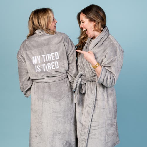 Totalee Gift My Tired Is Tired Robe Small/medium Grey In Gray