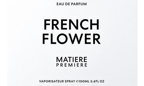Matiere Premiere French Flower Eau De Parfum In No Color