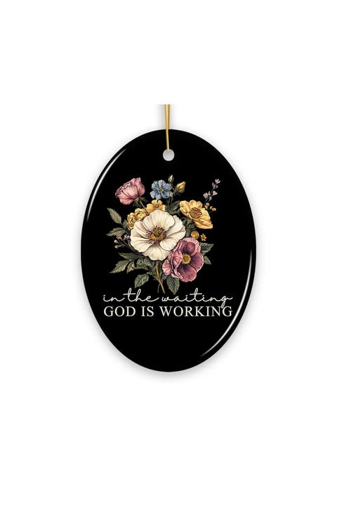 In The Waiting God Is Working Floral Ornament