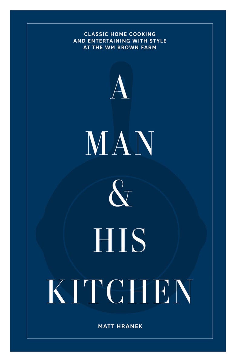 Hachette Books 'A Man & His Kitchen' Book, Main, color, His Kitchen