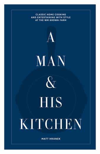 Hachette Books 'A Man & His Kitchen' Book