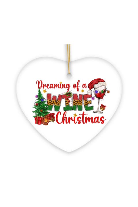 Dreaming Of A Wine Christmas Heart Ornament