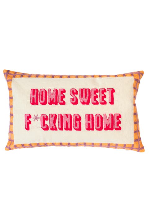 Home Sweet F*cking Home - Slogan Needlepoint Pillow