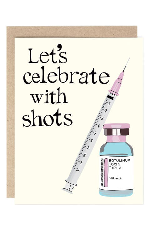 Let's Celebrate with (Botox) Shots Greeting Card