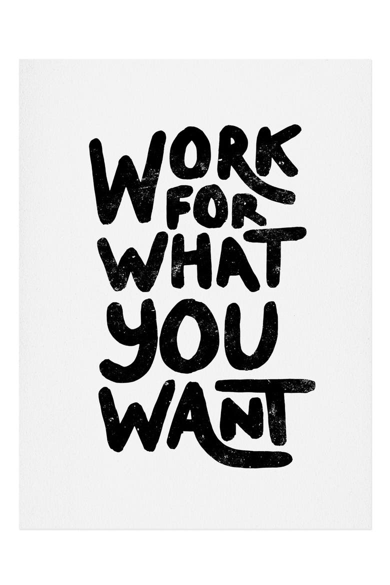 Work for What You Want Art Print, Main, color, NO FRAME