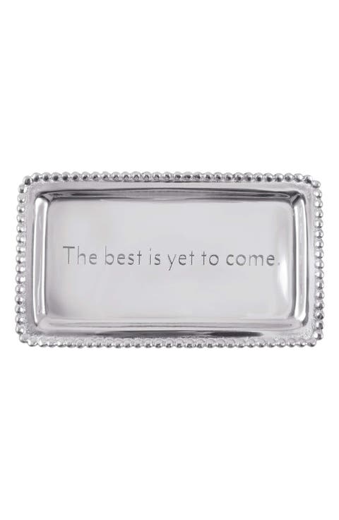 The Best is Yet to Come Tray
