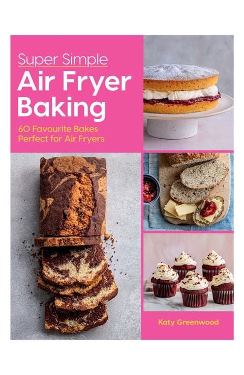 Super Simple Air Fryer Baking Book