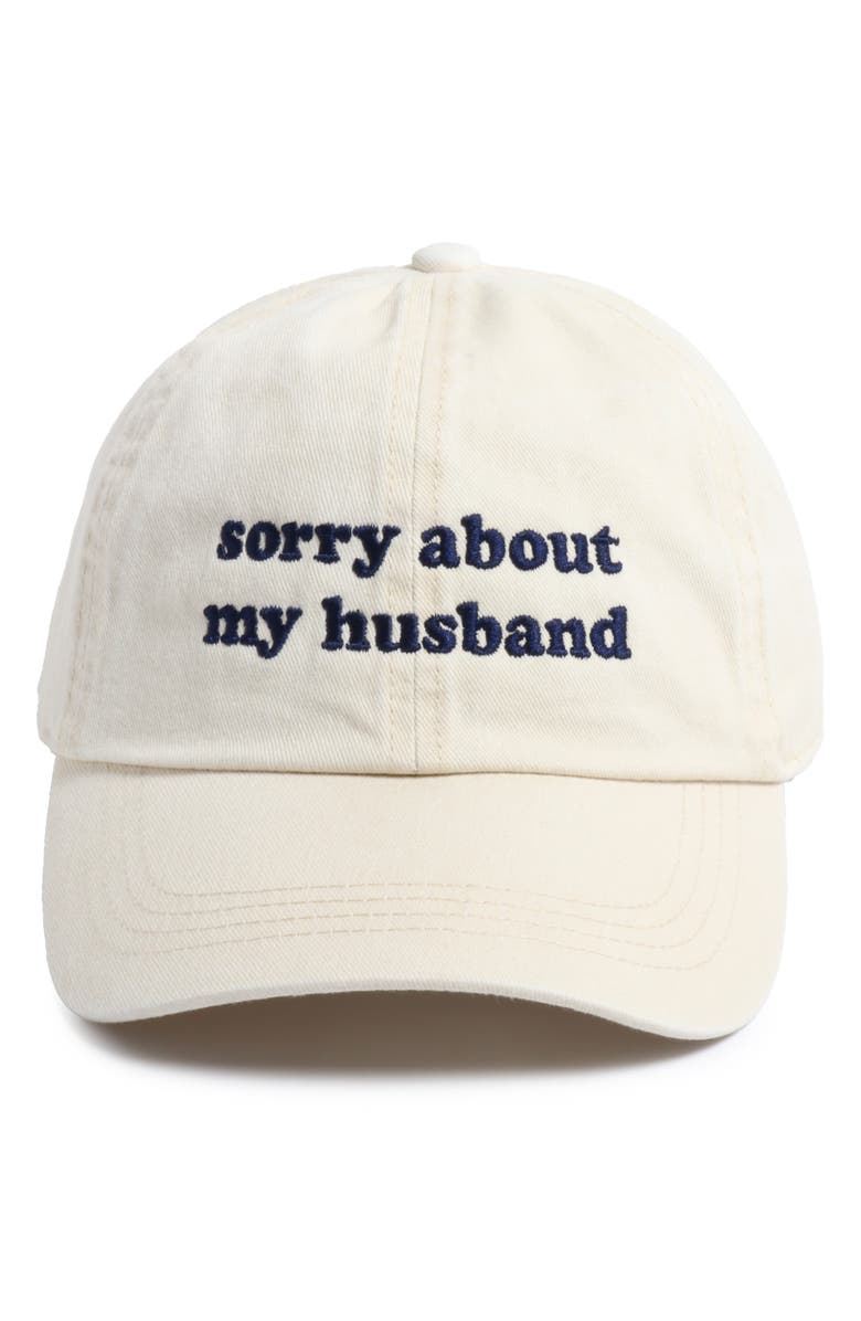 David & Young Sorry About My Husband Baseball Cap, Main, color, Beige
