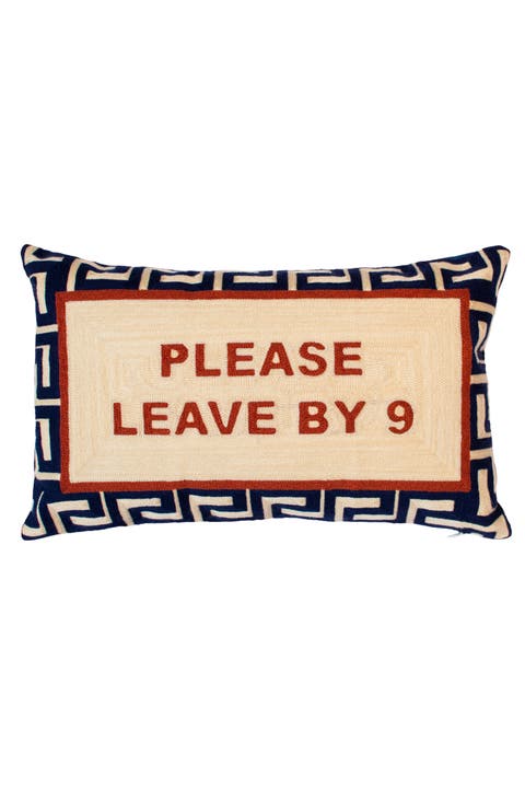 Please Leave By 9 - Slogan Needlepoint Pillow