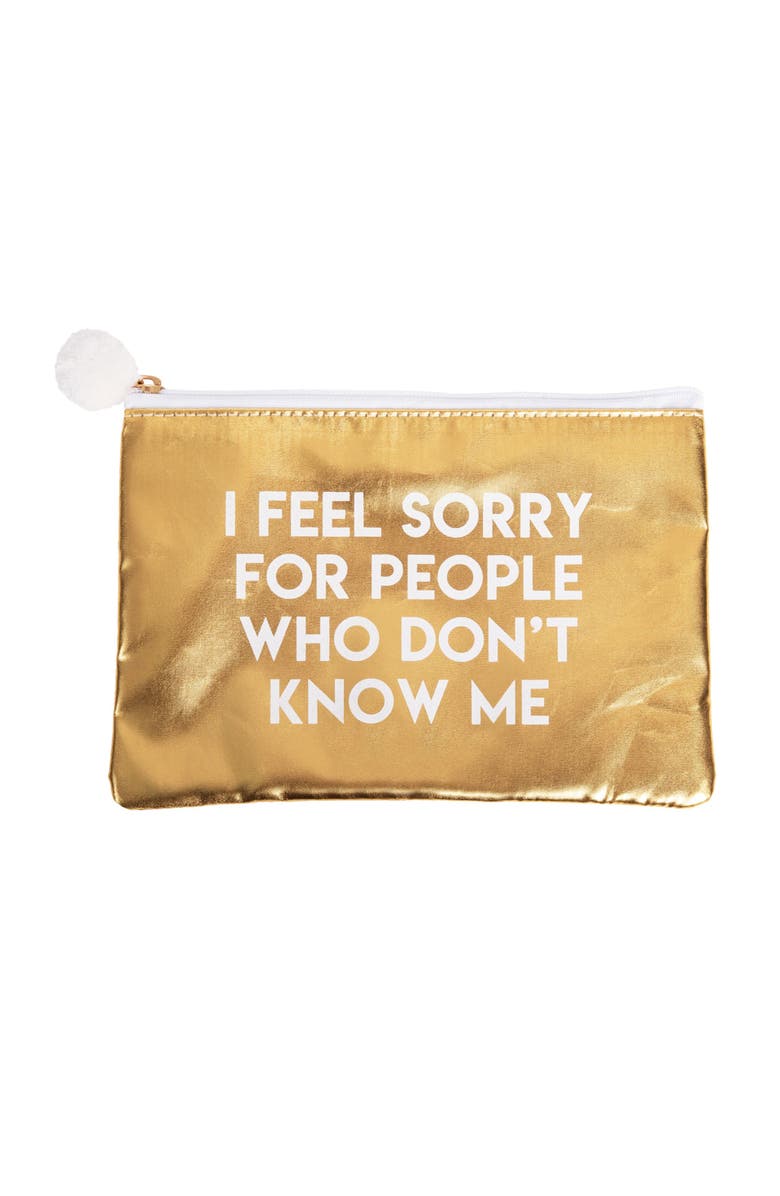 Totalee Gift I Feel Sorry Gold Cosmetic Bag Polyester Gold, Main, color, Gold