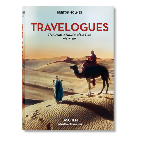 Burton Holmes. Travelogues. The Greatest Traveler of His Time 1892-1952