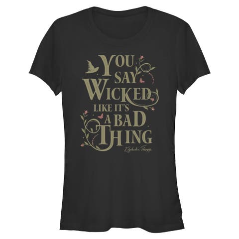 Junior's Wicked For Good You Say It Like It's a Bad Thing  Graphic T-Shirt