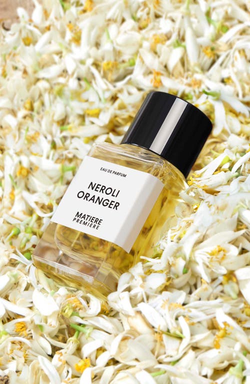 Matiere Premiere Neroli Oranger Eau De Parfum In No Color