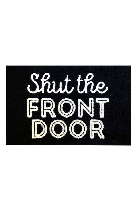 Shut the Front Door Indoor/Outdoor Doormat