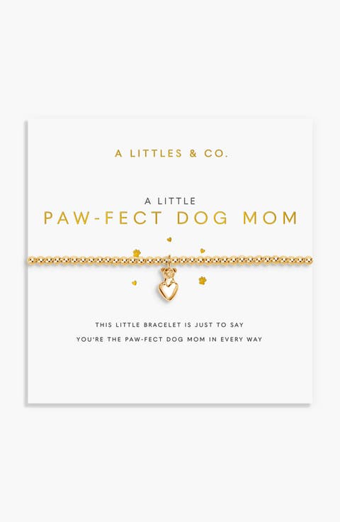A Little 'Paw-Fect Dog Mom' Bracelet