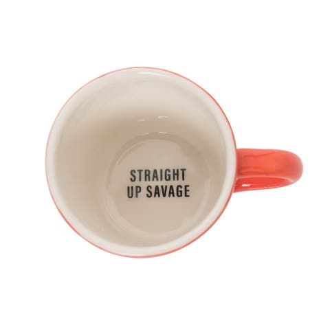 Straight Up Savage Friendly Reminder Mug Ceramic 9.5 oz