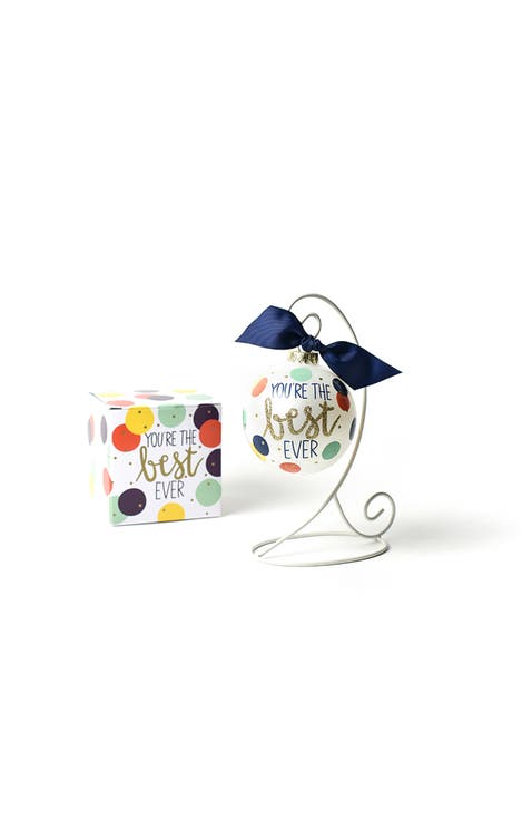Youre the Best Ever Glass Ornament with Stand