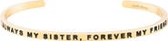 Mantra Always My Sister, Forever My Friend bracelet