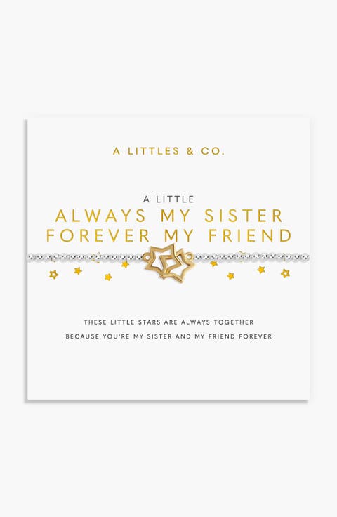 A Little 'Always My Sister, Forever My Friend' Bracelet