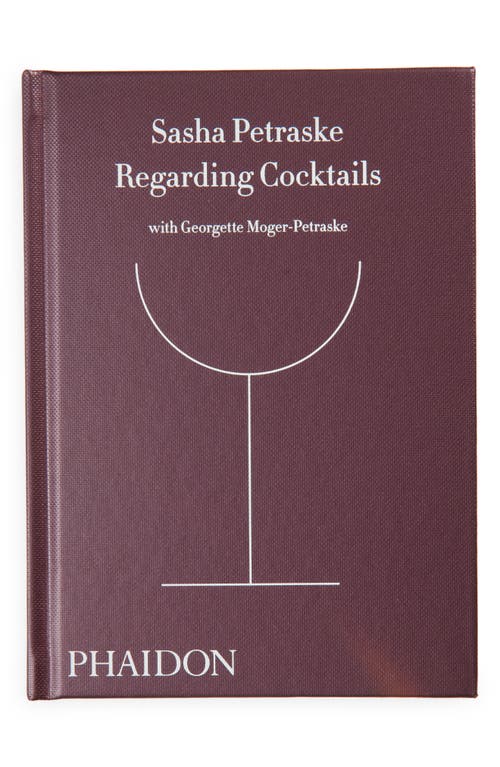 Phaidon Press 'Regarding Cocktails' Recipe Book in Wine 