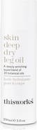 thisworks® Skin Deep Dry Leg Oil