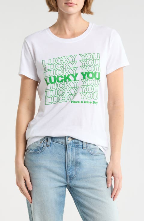 Lucky You Have a Nice Day Graphic T-Shirt
