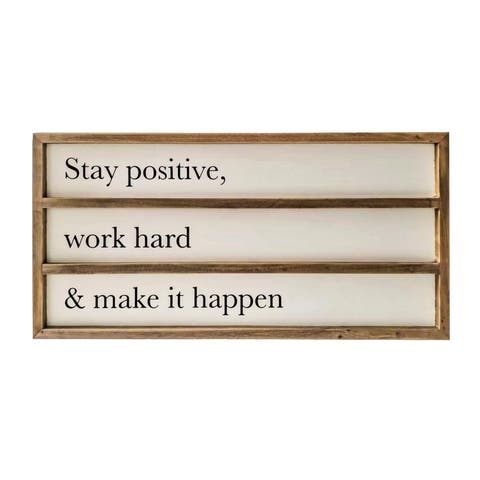 Stay Positive Work Hard Make It Happen Wall Sign