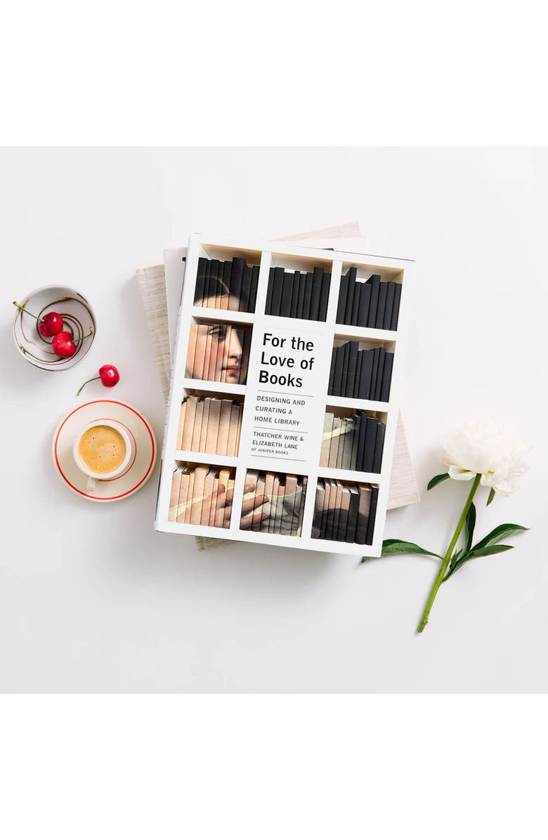 Juniper Books For the Love of Books Designing and Curating a Home Library, Main, color, White