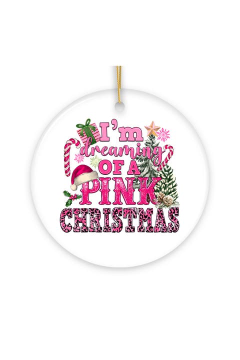 Dreaming Of A Pink Christmas Ceramic Ornament