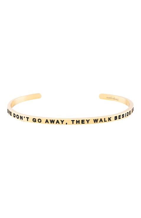 Those We Love Don't Go Away, They Walk Beside Us Every Day bracelet