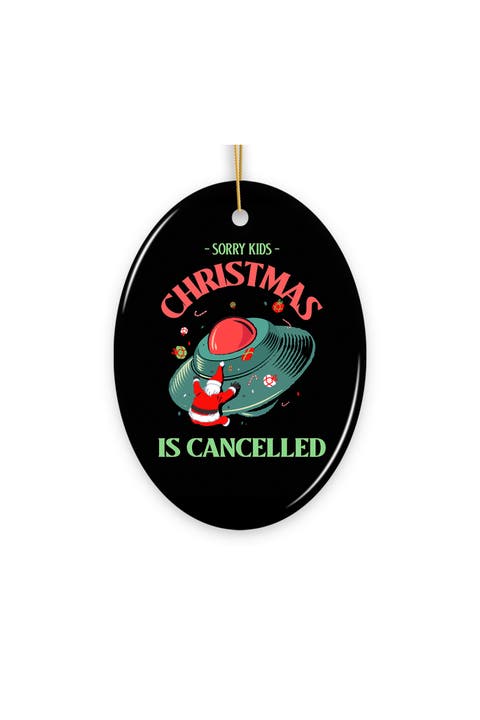 Christmas Is Cancelled Alien Ufo Santa Ceramic Ornament