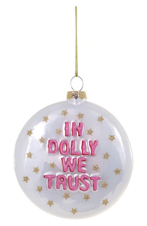 In Dolly We Trust Glass Ornament