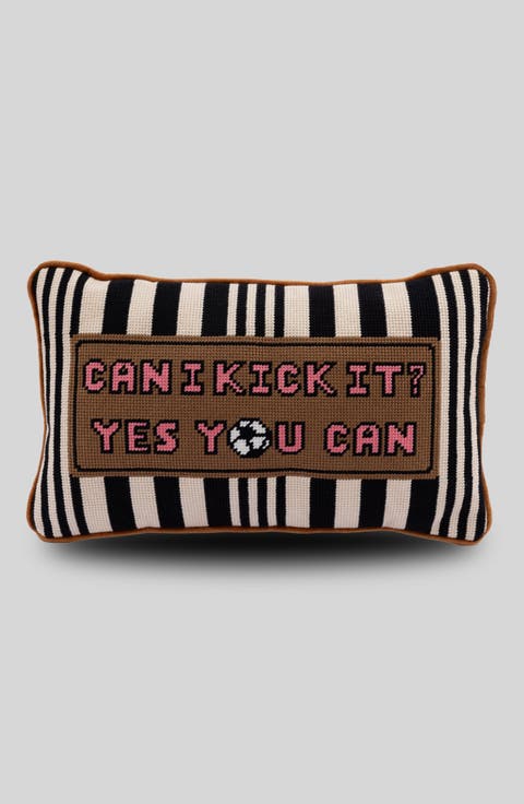 Can I Kick It Needlepoint Pillow