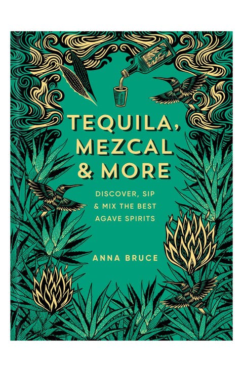 'Tequila, Mezcal & More' Book